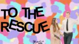 BIGS | TO THE RESCUE