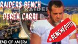 BREAKING NEWS! Raiders BENCH Derek Carr Stidham To Start Vs SF || End Of An Era