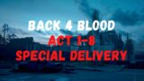 Back 4 Blood Act 1-8 Special delivery | Back 4 Blood gameplay walkthrough no commentary 2023