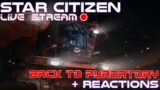 Back to Purgatory! | Star Citizen 3.18 PTU | Livestream