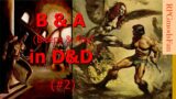 B&A in D&D (#2)(from Dragon Mags #51-75)