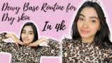 Base Makeup Routine For Extremely Dry Skin  | In 4K