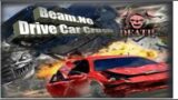 Beaming Drive Car Crush Death Game play