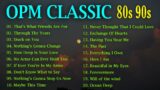 Best OPM Love Songs Medley |- Non Stop Old Song Sweet Memories 80s 90s – OLDIES BUT GOODIES