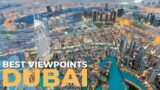 Best Viewpoints In Dubai – Dubai Travel Video