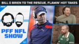 Bill O'Brien to the rescue, Flamin' hot takes and Draft Lessons from the past | PFF NFL Pod