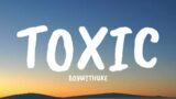 BoyWithUke – Toxic (Lyrics)