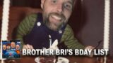 Brother Bri's Birthday Wishes | Against All Odds
