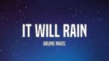 Bruno Mars – It Will Rain (Letra/Lyrics)