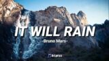 Bruno Mars – It Will Rain [Lyrics Music Video]