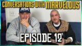 CONVERSATIONS WITH MARVELOUS INK EPISODE 12 – HOSTED BY TONY A. DA WIZARD
