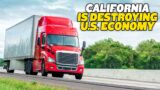 California is About to Blow Up The ENTIRE US Economy with New Trucking Regulations