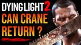Can Kyle Crane Return ? The ULTIMATE Breakdown of the Future Dying Light 2 DLC