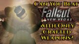 Can You Beat Fallout: New Vegas With Only Crafted Weapons?