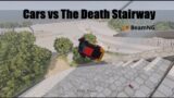 Cars vs The Death Stairway #1 | BeamNG Drive crashes | Flat_Face