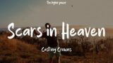 Casting Crowns – Scars in Heaven (Lyrics)