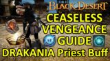 Ceaseless Vengeance Skill Guide, Drakania Priest Buff Shattered Dragon's Malic (Black Desert Online)