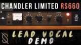 Chandler Limited RS660 | Lead Vocal Demo (No Talking)