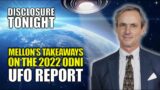 Chris Mellon's Takeaways from the 2022 ODNI UFO REPORT  | Disclosure Tonight with THOMAS FESSLER
