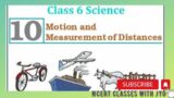 Class-6 Science Ch-10 Motion & Measurements of Distances (Part-1)
