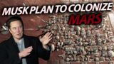 Colonizing Mars with Elon Musk and SpaceX: Challenges and Opportunities