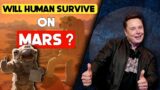 Could Human live on Mars l Challenges of Living on Mars ? Hindi