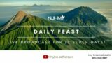 DAILY FEAST LIVE BROADCAST || 15 Super Days – Day 13