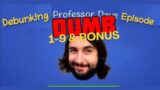 DEBUNKING PROFESSOR DUMBdave- Episode 1-9 & Bonus