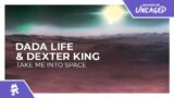Dada Life & DEXTER KING – Take Me Into Space [Monstercat Release]