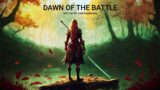 Dawn of The Battle – Epic Cinematic Symphonic Music