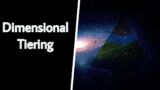 Dimensional Tiering Explained in Simple Terms!
