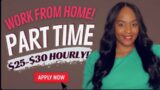 FLEXIBLE PART TIME HOURS! $25-$30 HOURLY WORK FROM HOME JOB, FULL TIME OPTION ALSO!