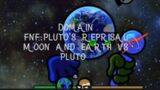 FNF:Pluto's Reprisal{Domain} earth vs pluto