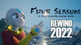 FOUR SEASONS REWIND 2022 | Making an Avatar The Last Airbender Fangame