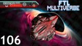 FTL : MULTIVERSE 5.3  – Part 106 [Test Flight]