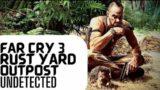 Far Cry 3: Rust Yard Outpost (Undetected)
