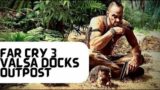 Far Cry 3: Valsa Docks Outpost (Undetected)