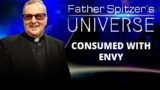 Father Spitzer’s Universe – 2023-01-04 – Envy Pt. 3