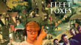 Fleet Foxes – Self Titled ALBUM REACTION/REVIEW