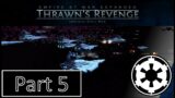 Fleet Rampage Continues! – Thrawn's Revenge Imperial Campaign Part 5.