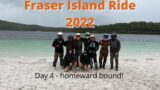 Fraser Island Ride 2022 – 7 riders have fun on some nice tracks heading back to the East & home.