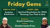 Friday Gems: Setting Spiritual Goals in the New Year | Sh Ieasha Prime & Sh Ismael Essa
