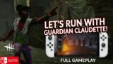 GUARDIAN CLAUDETTE TO THE RESCUE! DEAD BY DAYLIGHT SWITCH 255