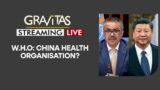 Gravitas LIVE | W.H.O. pulls up China for undercounting Wuhan virus deaths | World News | WION