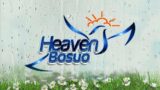 HEAVEN BOSUO -9TH JANUARY, 2023