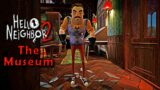 HELLO NEIGHBOR 2 – The Museum FULL Gameplay Walkthrough & ENDING