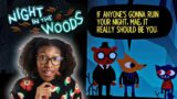 HOMEGIRL GOT ATTITUDE | Night In The Woods [#1]