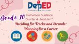 HOMEROOM GUIDANCE QUARTER 4 MODULE 17: Deciding for Tracks and Strands: Planning for a Career