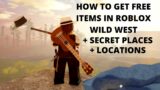 HOW TO GET FREE ITEMS (Roblox Wild West)