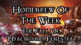Homebrew Of The Week – Episode 274 – The Fall of Hyacinthum Fenestra Part 1